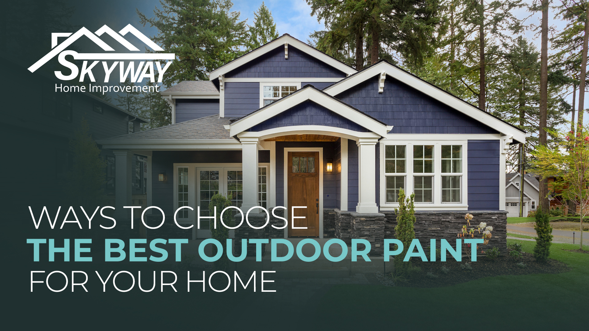 Outdoor Paint Skyway Home Improvement